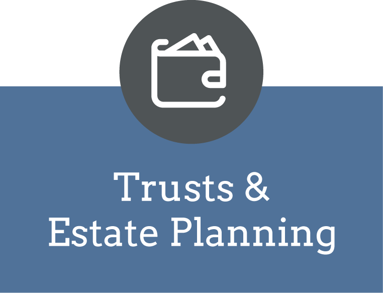 Trusts & Estate Planning text with an icon of a wallet, set in a dark gray circle, with the text below on a blue background.